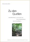 Zu den Quellen – Spaziergänge zu den Quellen von Frankenhöhe und Steigerwald